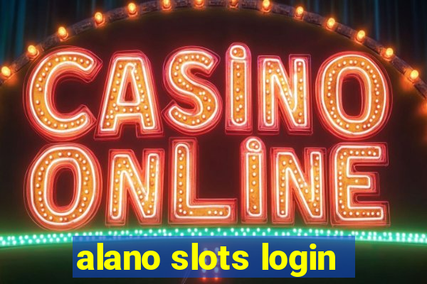 alano slots login